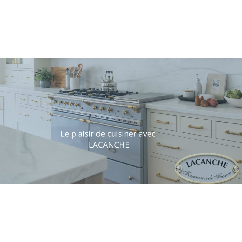 Piano de cuisson Lacanche - Cuisiniere - Fourneau  Lacanche - Made In France